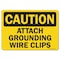 Signmission OSHA Caution, 7" Height, Rigid Plastic, 10" x 7", Landscape, Attach Grounding Wire Clips OS-CS-P-710-L-19111 - alternate 1